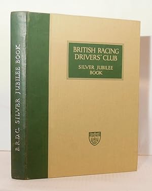 Image du vendeur pour The British Racing Drivers' Club Silver Jubilee Book. mis en vente par Kerr & Sons Booksellers ABA