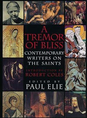Immagine del venditore per A Tremor of Bliss Contemporary Writers on the Saints venduto da Good Books In The Woods