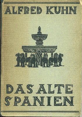 Das alte Spanien. Landschaft, Geschichte, Kunst. Mit 267 abbildungen nach Original-Aufnahnem im T...