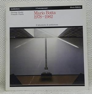 Immagine del venditore per MARIO BOTTA. 1978 - 1982. Il laboratorio di architettura. venduto da Bouquinerie du Varis