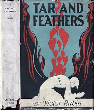 Tar and Feathers, An Entrancing Post-War Romance in which the Ku Klux Klan, Its Principles and Ac...