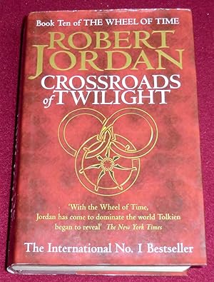 Seller image for The Wheel of Time - 10. CROSSROADS OF TWILIGHT for sale by LE BOUQUINISTE