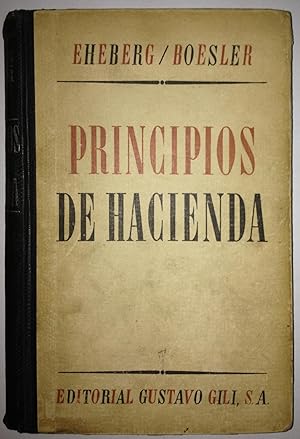 PRINCIPIOS DE HACIENDA. Versión de la séptima edición alemana con apéndices sobre la Hacienda esp...