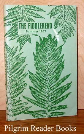 The Fiddlehead: Number 72, Summer 1967.