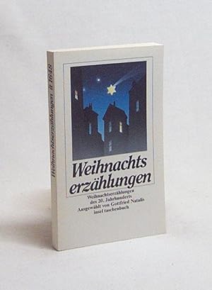 Seller image for Weihnachtserzhlungen des 20. Jahrhunderts / ausgew. von Gottfried Natalis for sale by Versandantiquariat Buchegger