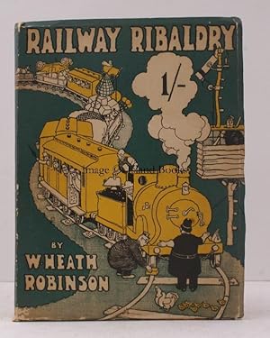 Bild des Verkufers fr Railway Ribaldry. Being 96 Pages of Railway Humour by W. Heath Robinson. NEAR FINE COPY zum Verkauf von Island Books