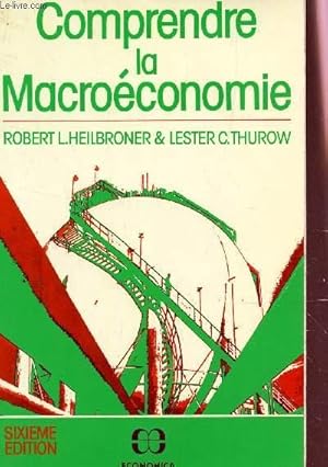 Imagen del vendedor de COMPRENDRE LA MACROECONOMIE / SIXIEME EDITION. a la venta por Le-Livre