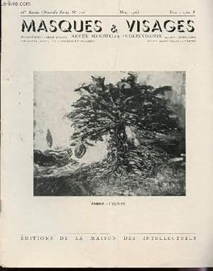 Image du vendeur pour MASQUES ET VISAGES / 56e ANNEE - N106 - MARS 1963 / L'UNION / DU REVE A LA REALITE / L'EAU DE LA MER DANS LA POESIE ARABE / UNE EUROPE DES REALITES POURQOUI PAS? / SERGE MENDJISKY / PEINTRES ET PEINTURES / MARTIN FERRIERES / POEMES / PAUL DUBUISSON ETC. mis en vente par Le-Livre