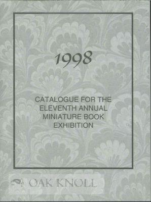 1998 CATALOG FOR THE ELEVENTH ANNUAL MINIATURE BOOK EXHIBITION