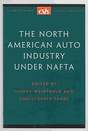 Seller image for The North American Auto Industry under NAFTA for sale by Riverwash Books (IOBA)