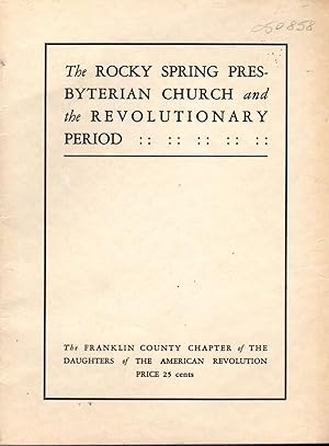 Imagen del vendedor de The Rocky Spring Presbyterian Church and the Revolutionary Period (address Delivered th Rev. William L. Mudge at the First Chapter Meeting, September 30, 1919) a la venta por Dorley House Books, Inc.