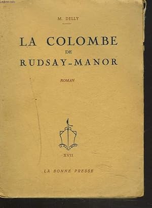 Seller image for LA COLOMBE DE RUDSAY-MANOR. for sale by Le-Livre