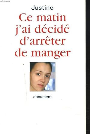 Imagen del vendedor de CE MATIN J'AI DECIDE D'ARRTER DE MANGER. DOCUMENT. a la venta por Le-Livre