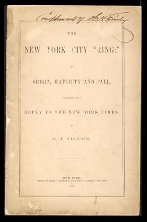The New York City "Ring": Its Origin, Maturity and Fall, Discussed in a Reply to The New York Times