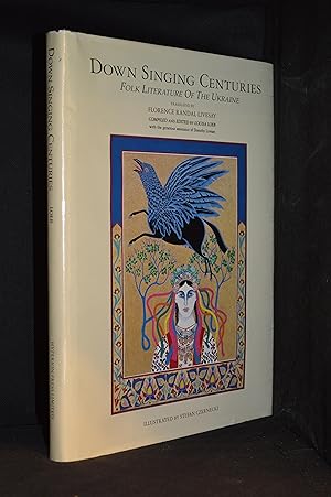 Imagen del vendedor de Down Singing Centuries; Folk Literature of the Ukraine (Includes Louisa Loeb--Florence Randal Livesay.) a la venta por Burton Lysecki Books, ABAC/ILAB