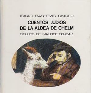 Seller image for Cuentos judios de la aldea de Chelm = Jewish stories from the village of Chelm [Zlateh the Goat and Other Stories]. for sale by Wittenborn Art Books