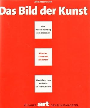 Bild des Verkufers fr Das Bild der Kunst . Vom Pattern Painting zum Crossover - Knstler, Szene und Tendenzen 1979 - 1999 Eine Bilanz zum Ende des 20. Jahrhundert . 20 Jahre art Das Kunstmagazin zum Verkauf von Versandantiquariat Boller