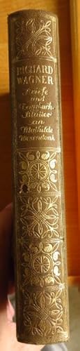 Tagebuchblätter und Briefe an Mathilde Wesendonk 1853-1871. Eingeleitet und erläutert von Prof. D...