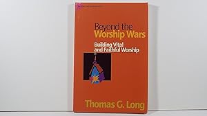 Seller image for Beyond the Worship Wars: Building Vital and Faithful Worship for sale by Gene The Book Peddler