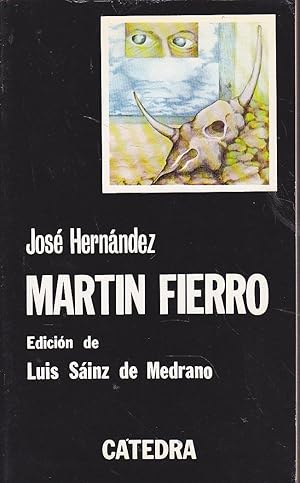 Imagen del vendedor de EL GAUCHO MARTIN FIERRO -LA VUELTA DE MARTIN FIERO (Colecc Letras Hispnicas 99) 3EDICION a la venta por CALLE 59  Libros