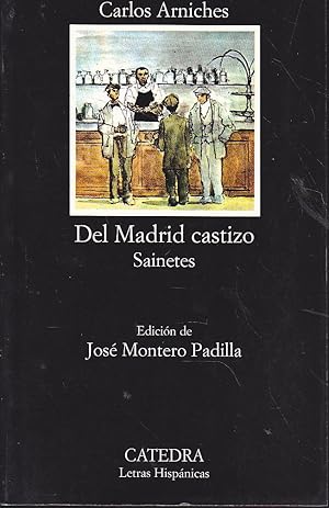 DEL MADRID CASTIZO Sainetes (Colecc Letras Hispánicas 80) 12ªEDICION