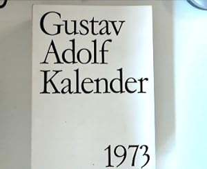 Seller image for Gustav Adolf , Kalender 1973, 113. Jahrgang for sale by ANTIQUARIAT FRDEBUCH Inh.Michael Simon