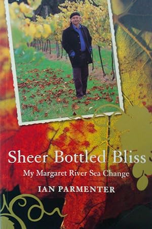 Sheer Bottled Bliss. My Margaret River Sea Change.