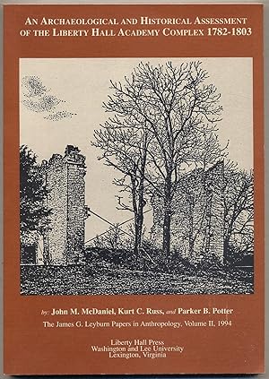 Imagen del vendedor de An Archaeological and Historical Assessment of the Liberty Hall Academy Complex 1782-1803 a la venta por Between the Covers-Rare Books, Inc. ABAA