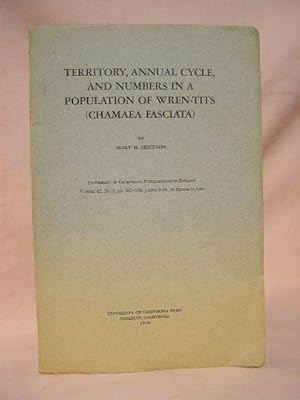 TERRITORY, ANNUAL CYCLE, AND NUMBERS IN A POPULATION OF WREN-TITS (CHAMAEA FASCIATA)