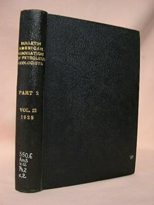 Seller image for BULLETIN OF THE AMERICAN ASSOCIATION OF PETROLEUM GEOLOGISTS; VOLUME 12, PART 2, JULY-DECEMBER 1928 for sale by Robert Gavora, Fine & Rare Books, ABAA