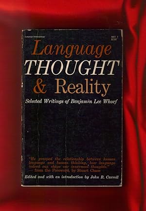 Language, Thought and Reality / Selected Writings of Benjamin Lee Whorf