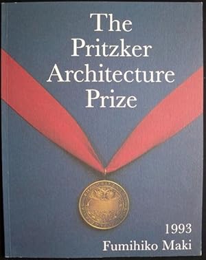 Seller image for THE PRITZKER ARCHITECTURE PRIZE 1993 PRESENTED TO FUMIHIKO MAKI for sale by Champ & Mabel Collectibles