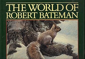 Image du vendeur pour The world of Robert Bateman [Robert Bateman and his world -- Plates and commentaries] mis en vente par Joseph Valles - Books
