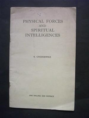 Physical Forces and Spiritual Intelligences.