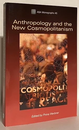 Seller image for Anthropology and the New Cosmopolitanism. Rooted, Feminist and Vernacular Perspectives. for sale by Thomas Dorn, ABAA