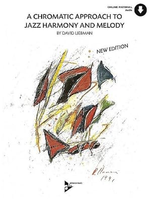 Image du vendeur pour A Chromatic Approach To Jazz Harmony And Melody : Melodie-Instrumente. Lehrbuch mit Online-Audiodatei. mis en vente par AHA-BUCH GmbH