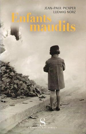 Seller image for Enfants Maudits : Ils Sont 200 000 . On Les Appelait Les " Enfants De Boches " for sale by Au vert paradis du livre