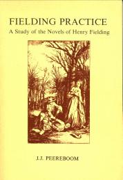 Fielding practice. A study of the novels of Henry Fielding