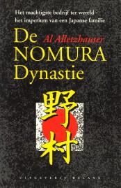 Seller image for De Nomura dynastie. Het machtigste bedrijf ter wereld - het imperium van een Japanse familie for sale by Antiquariaat Parnassos vof