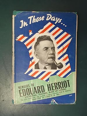 In Those Days: Before the First World War. Memoirs of Edouard Herriot