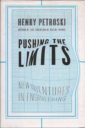 Bild des Verkufers fr Pushing the Limits__New Adventures in Engineering zum Verkauf von San Francisco Book Company