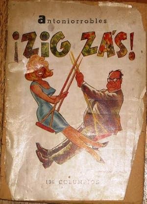 Zigzas. (Selección de 100 Columpios publicados en "Excelsior" y 6 publicaciones posteriores). Pró...