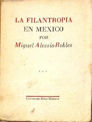 Image du vendeur pour La Filantropia En Mexico mis en vente par Librera Urbe