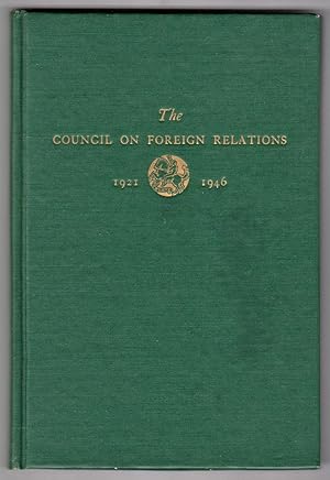 The Council on Foreign Relations 1921-1946. A Record of Twenty-Five Years