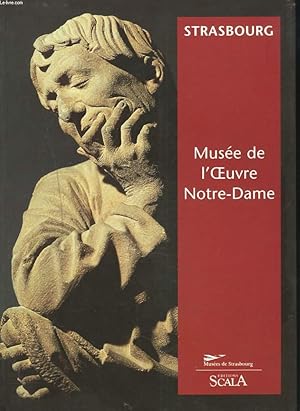 Bild des Verkufers fr STRASBOURG. MUSEE DE L'OEUVRE DE NOTRE-DAME. zum Verkauf von Le-Livre