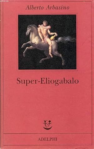 Imagen del vendedor de SUPER-ELIOGABALO a la venta por Le-Livre