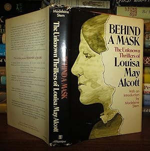 Immagine del venditore per BEHIND A MASK The Unknown Thrillers of Louisa May Alcott venduto da Rare Book Cellar