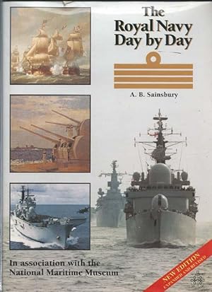 Imagen del vendedor de The Royal Navy Day by Day : New Edition, Expanded and Revised a la venta por Bay Books
