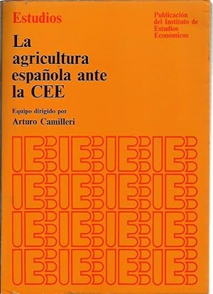 LA AGRICULTURA ESPAÑOLA ANTE DE LA CEE.