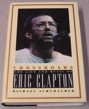 Seller image for Crossroads: The Life and Music of Eric Clapton for sale by Books of Paradise